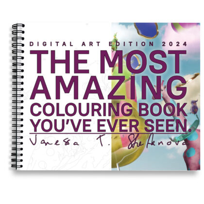 The Most Amazing Colouring Book You've Ever Seen Digital Art Edition 2024